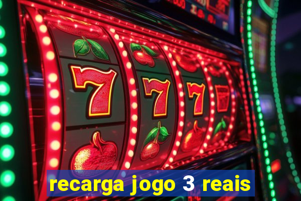 recarga jogo 3 reais